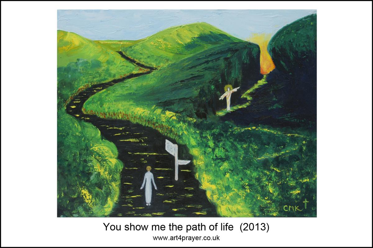 You show me the path of life